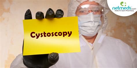 Cystoscopy: Procedure, Who Needs It? What Is It And What To Expect?