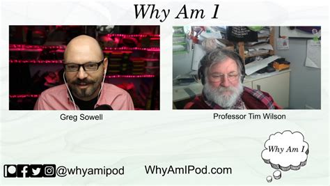 Why Am I – Professor Tim Wilson (Part 2) – Why Am I