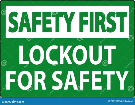 Safety First Sign, Lockout for Safety Stock Vector - Illustration of icon, explosive: 289738950