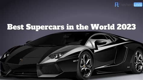 Best Supercars in the World 2023 - Top 10 Updated - The School for Future Leaders