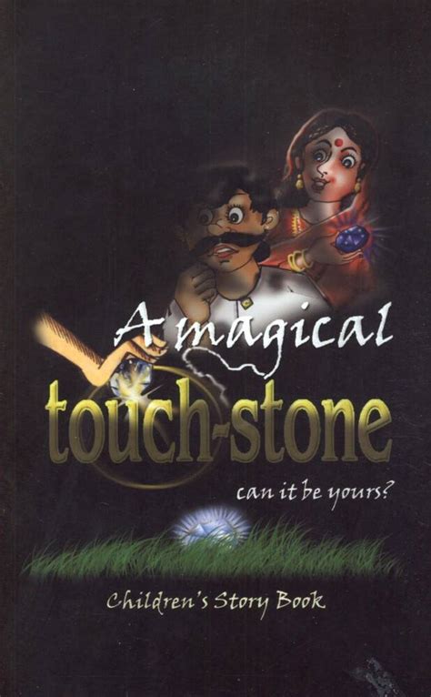 A Magical Touchstone -- Can it be Yours? (Children's Story Book)