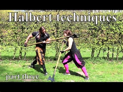 Learn the Art of Combat - Halberd Fighting Techniques - Part Three ...