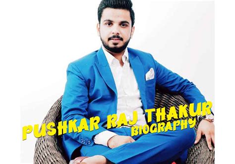 Pushkar Raj Thakur Age, Net Worth, Wife, Cars, Bio, Career