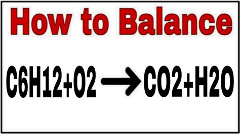 How to balance C6H12+O2=CO2+H2O|Chemical equation C6H12+O2=CO2+H2O ...