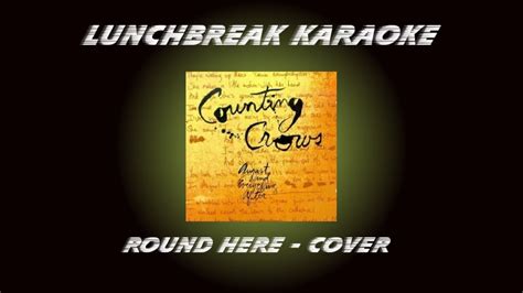 COUNTING CROWS - ROUND HERE - COVER - YouTube