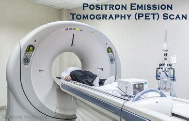 Positron Emission Tomography (PET) Scan - Procedures, Types, Risks