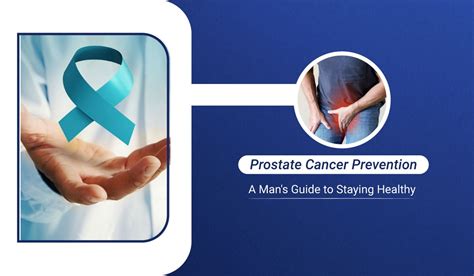 Prostate Cancer Prevention: A Man's Guide to Staying Healthy