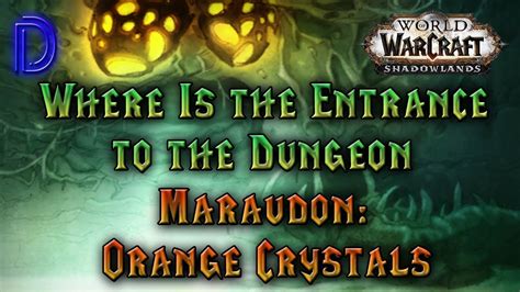 Maraudon Orange Crystals Dungeon Entrance - YouTube