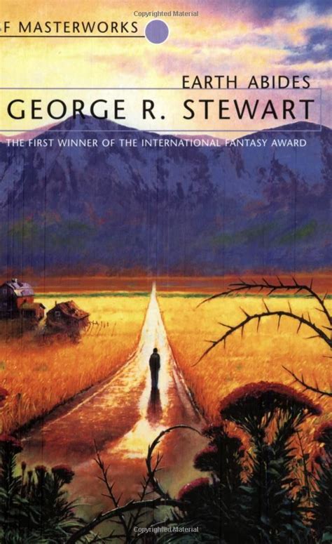 Earth Abides (S.F. MASTERWORKS): Amazon.co.uk: George.R. Stewart: Books ...