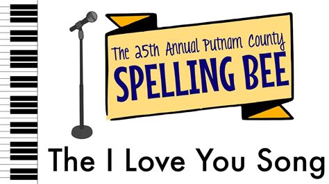 The I Love You Song - The 25th Annual Putnam County Spelling Bee - Piano Accompaniment Track ...