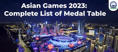 Asian Games 2023: Complete List of Medal Table - Khan Global Studies Blogs