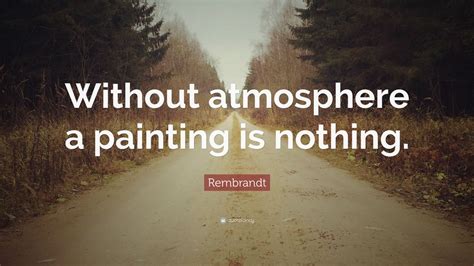 Top 15 Rembrandt Quotes | 2021 Edition | Free Images - QuoteFancy