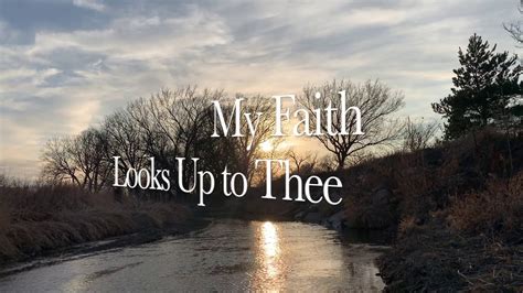 My Faith Looks Up to Thee (with lyrics) - YouTube