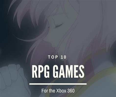 The Top 10 Best RPG Games for the Xbox 360 - LevelSkip - Video Games