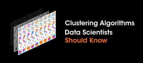 Top 7 Clustering Algorithms Data Scientists Should Know - GeeksforGeeks