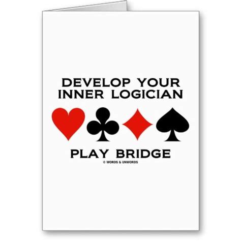 Develop Your Inner Logician Play Bridge | Bridge game, Bridge card, Duplicate bridge