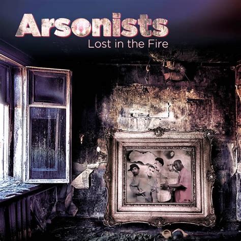 Arsonists - Lost in the Fire Lyrics and Tracklist | Genius