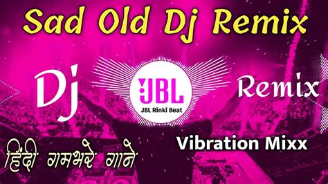 Hindi Old Non Stop DJ Remix Song Sadabahar Hindi Gane Hindi Song 90s Song Sad Song Purane Gane ...