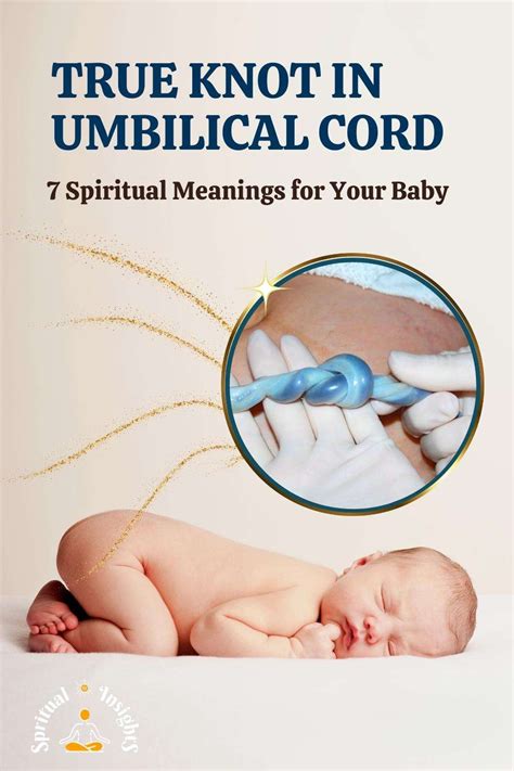 True Knot in Umbilical Cord - 7 Spiritual Meanings for Your Baby