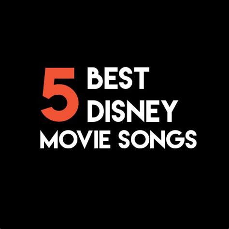 5 Best Disney Movie Songs | Beyond The Stage Magazine