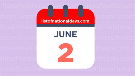 June 2nd: National Holidays, Observances and Famous Birthdays