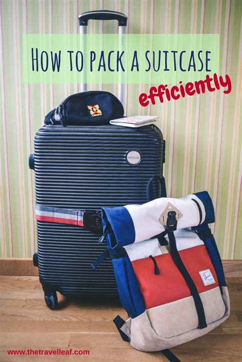 How to pack a suitcase efficiently | THE TRAVEL LEAF