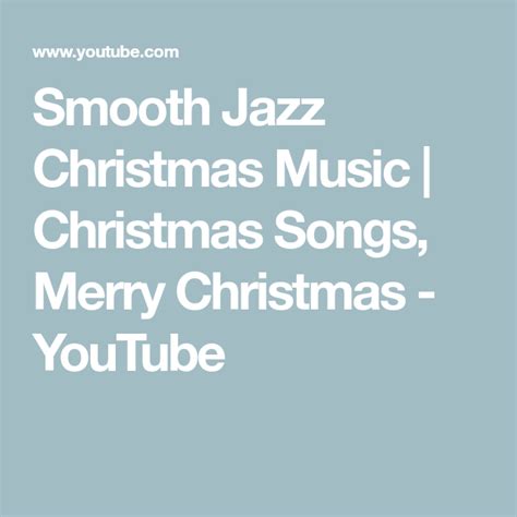 Smooth Jazz Christmas Music | Christmas Songs, Merry Christmas ...