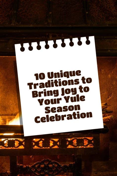 10 Unique Traditions to Bring Joy to Your Yule Season Celebration