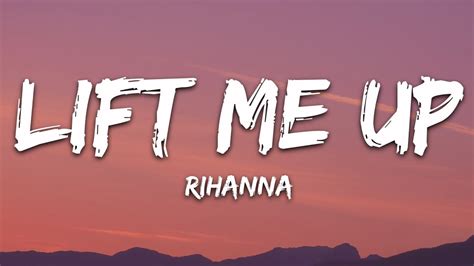 Rihanna - Lift Me Up (Lyrics)