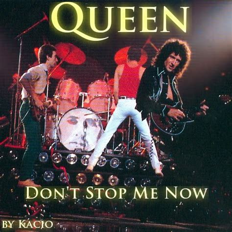 Queen Remixes by Kacio: Queen - Don't Stop Me Now (2011 Single)