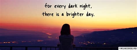 Dark Night Brighter Day Facebook Cover Photo