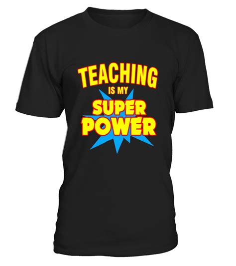 Teacher Tshirt Teaching Is My Superpower T-Shirt - Limited Edition # ...