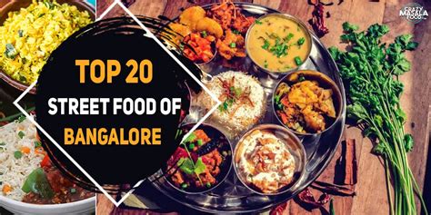 Top 20 Street Food Of Bangalore Must Have - Crazy Masala Food