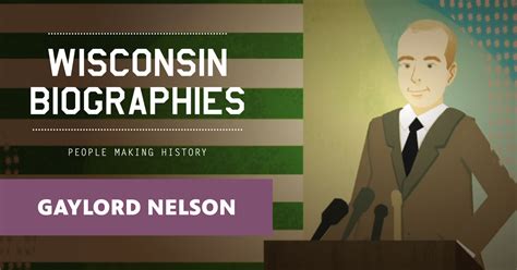 Gaylord Nelson: A Vision for the Earth – Wisconsin Biographies – PBS ...