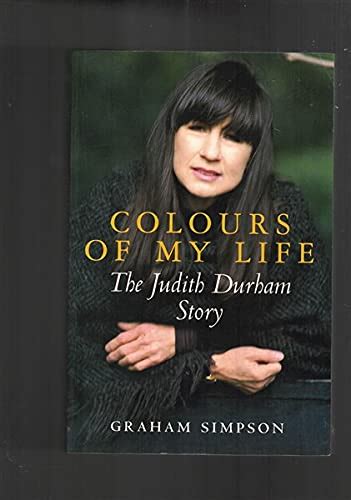 Colours of My Life: The Judith Durham Story by Graham Simpson: Very ...