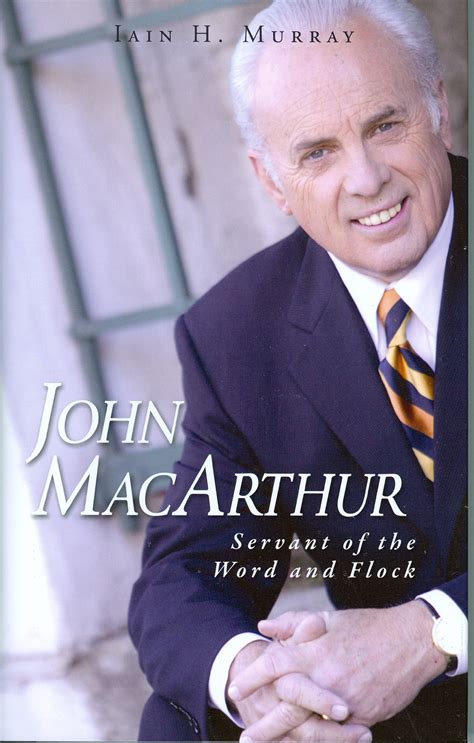 JOHN MACARTHUR, SERVANT OF WORD & FLOCK – Good Neighbours Bookshop | Augustine Bookroom