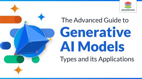 Types of Generative AI Models and LLM Model Training and Evaluation