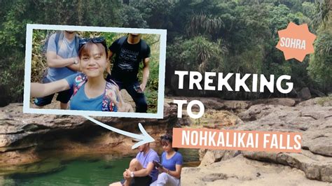 Trekking To NohkaliKai Falls | Sohra | Meghalaya - YouTube