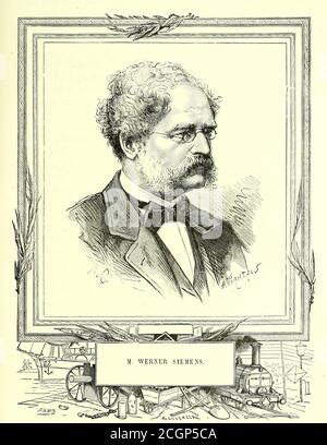 Ernst Werner von Siemens (1816-1892). German inventor, pioneer of electrical engineering and ...