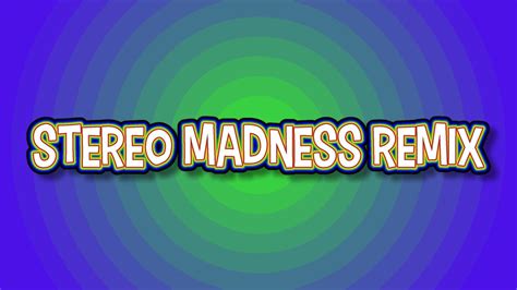 Stereo madness remix - YouTube