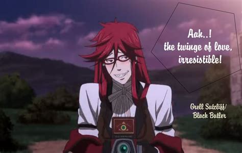 Anuhmeyshun: BLACK BUTLER: GRELL SUTCLIFF - TOP 10 QUOTES