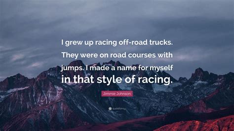 Top 35 Jimmie Johnson Quotes | 2021 Edition | Free Images - QuoteFancy