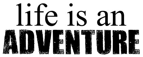 life is an adventure quotes