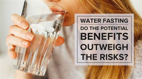 Water Fasting: Do The Potential Benefits Outweigh The Risks?