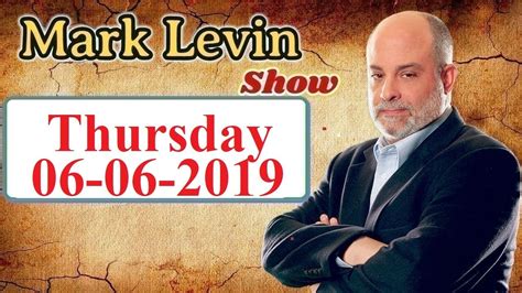 Mark Levin PODCAST || Thursday 06/06/2019 || Mark Levin Fox News Show - YouTube