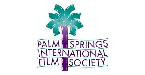 2022 Palm Springs International Film Festival Dates Announced - Palm ...