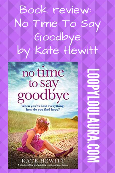 No Time to Say Goodbye, by Kate Hewitt - loopyloulaura | Emotional books, Fantasy book reviews ...