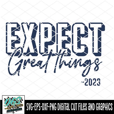 Expect Great Things SVG, DXF, PNG, and EPS Digital Files – Da Goodie ...