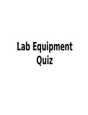 Lab Equipment quiz-regular.ppt - Lab Equipment Quiz Questions 1-7. Give ...