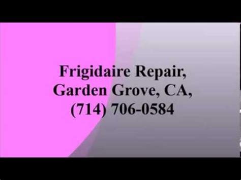Frigidaire Repair, Garden Grove, CA, (714) 706-0584 - YouTube